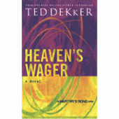 Heaven's Wager, Martyr's Song Series By Ted Dekker 